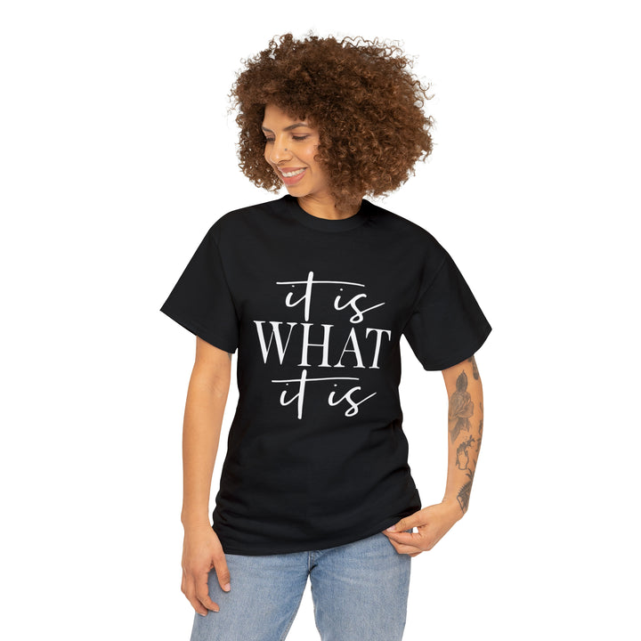 It is what it is-Unisex Heavy Cotton Tee