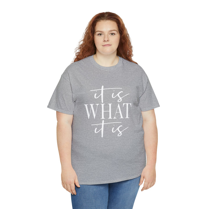 It is what it is-Unisex Heavy Cotton Tee