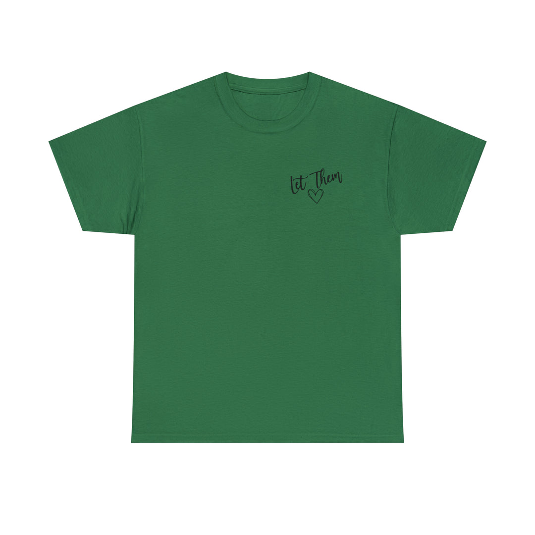 LET THEM-Unisex Heavy Cotton Tee