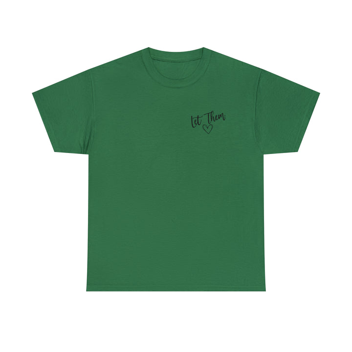 LET THEM-Unisex Heavy Cotton Tee