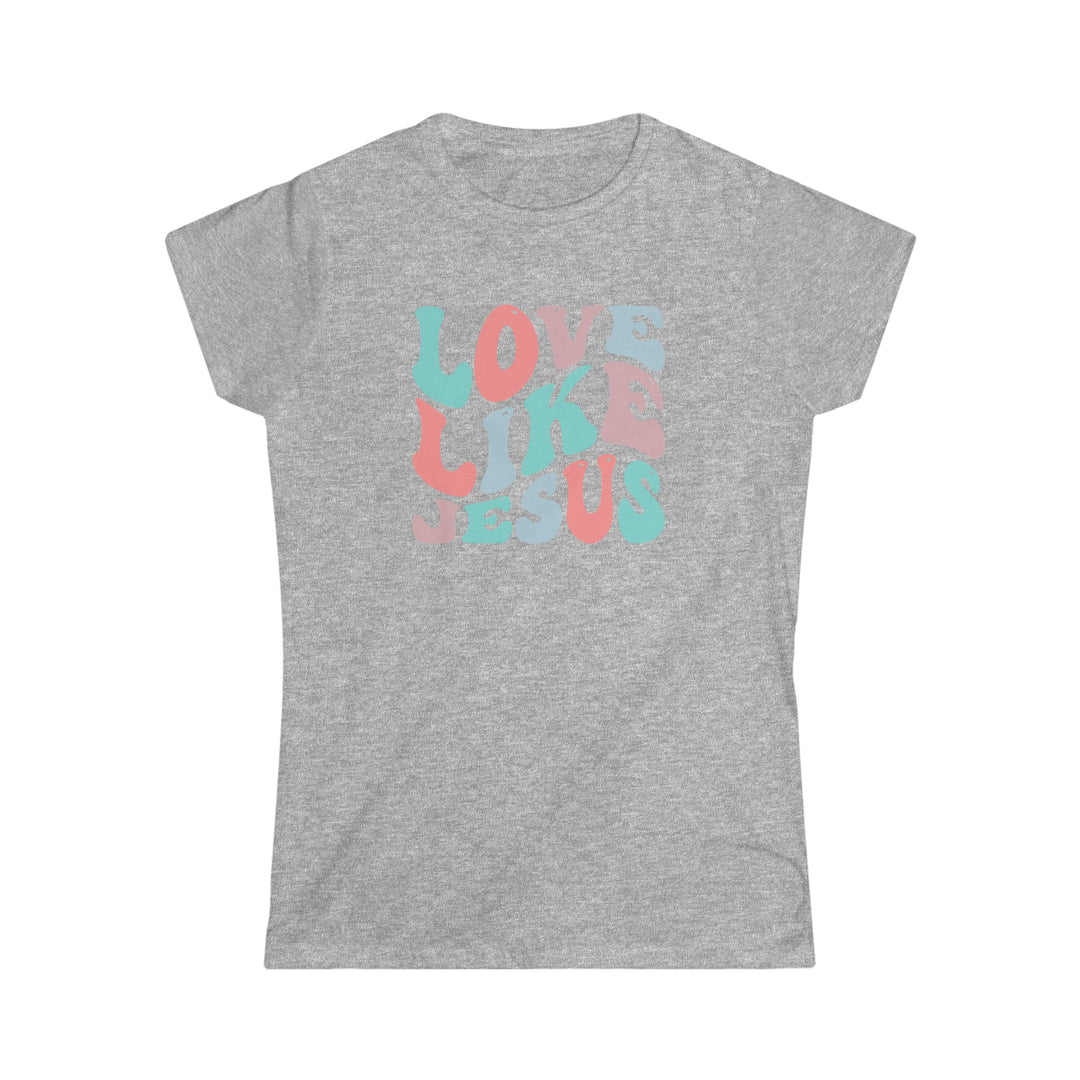 Love Like Jesus Women's Softstyle Tee