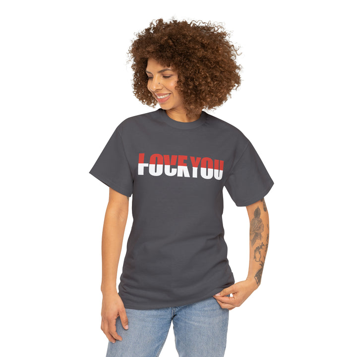 LOVE YOU-F YOU-Unisex Heavy Cotton Tee