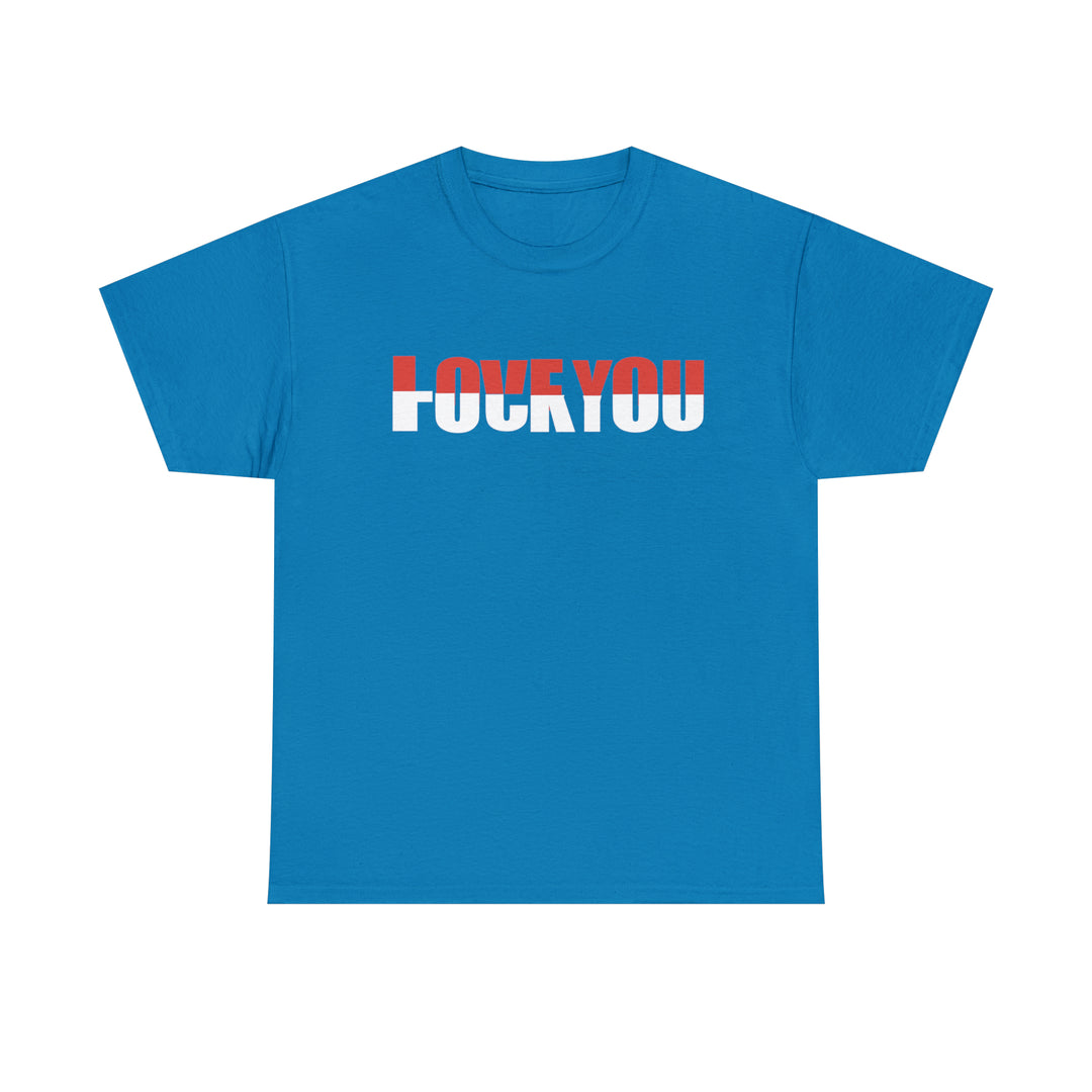 LOVE YOU-F YOU-Unisex Heavy Cotton Tee