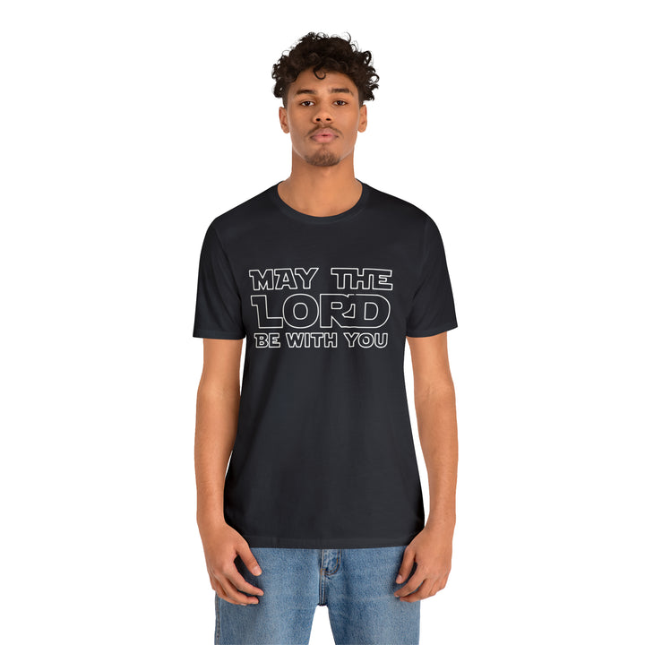 May The Lord Be With You-Unisex Jersey Short Sleeve Tee