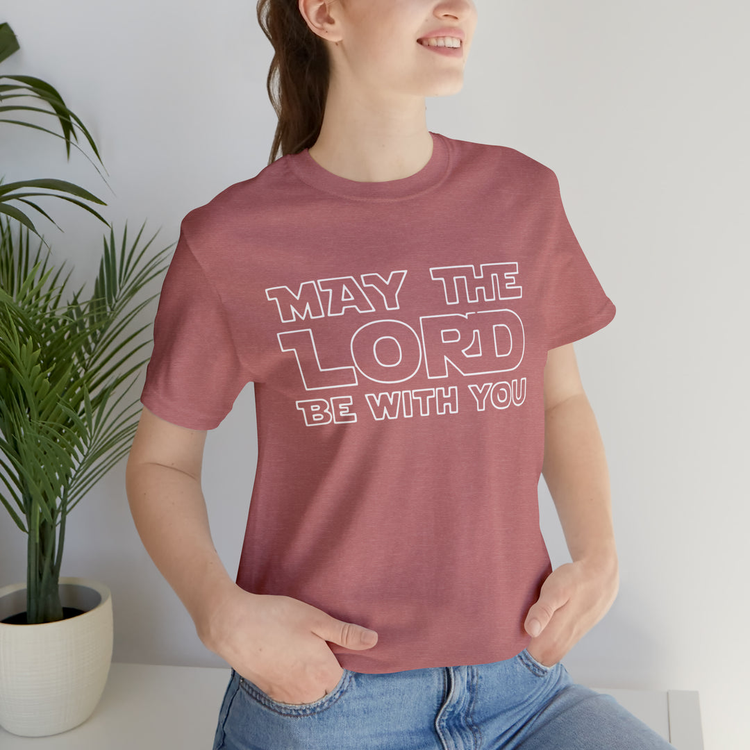 May The Lord Be With You-Unisex Jersey Short Sleeve Tee