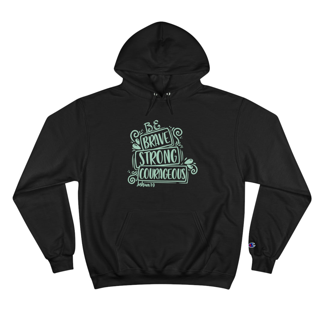 Be Strong=Champion Hoodie
