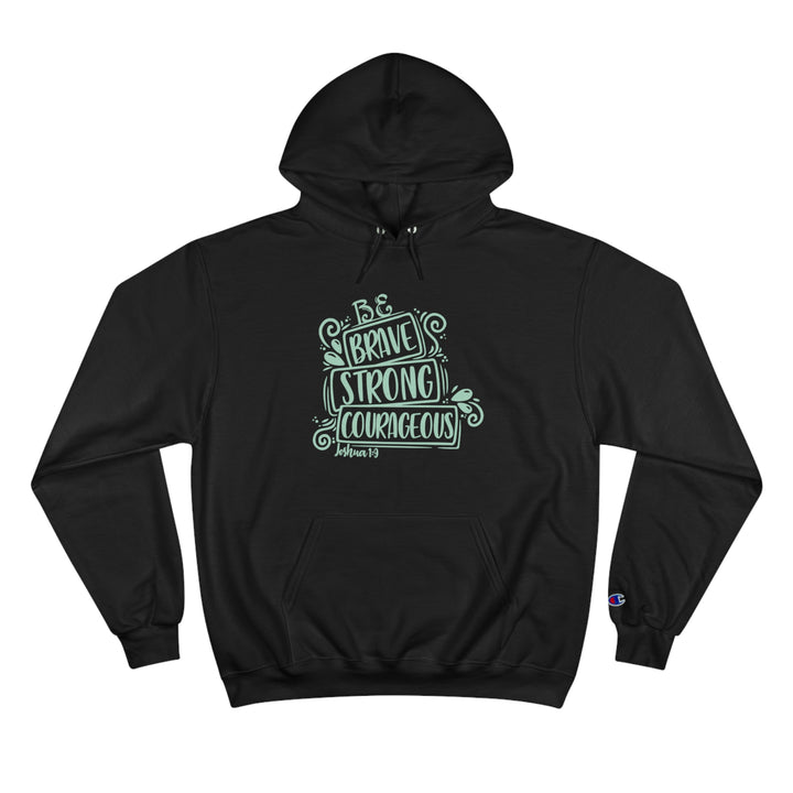 Be Strong=Champion Hoodie