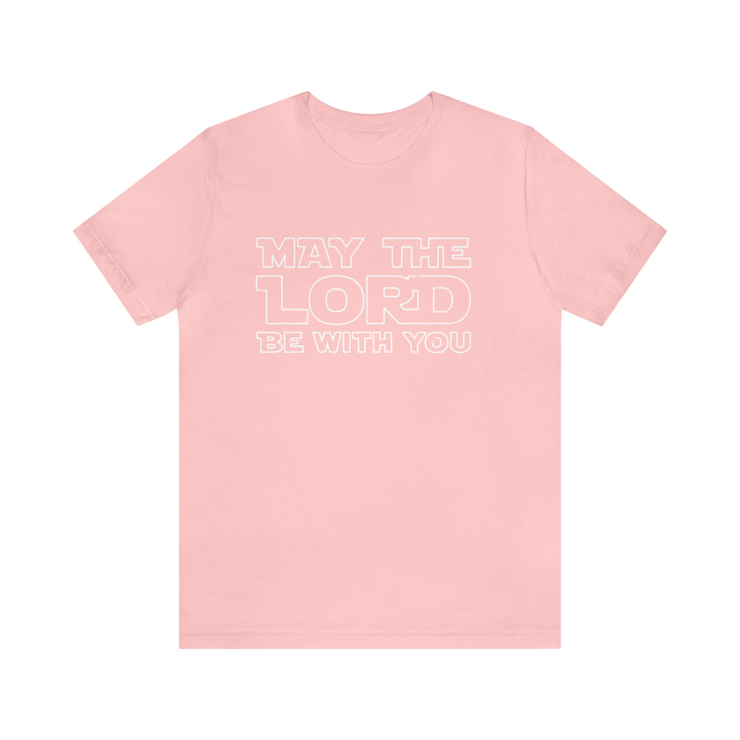 May The Lord Be With You-Unisex Jersey Short Sleeve Tee