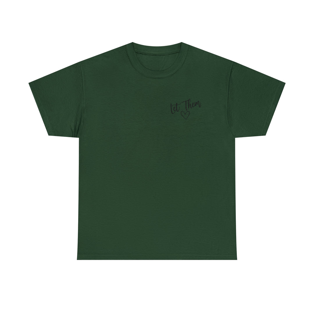 LET THEM-Unisex Heavy Cotton Tee