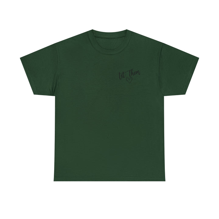 LET THEM-Unisex Heavy Cotton Tee