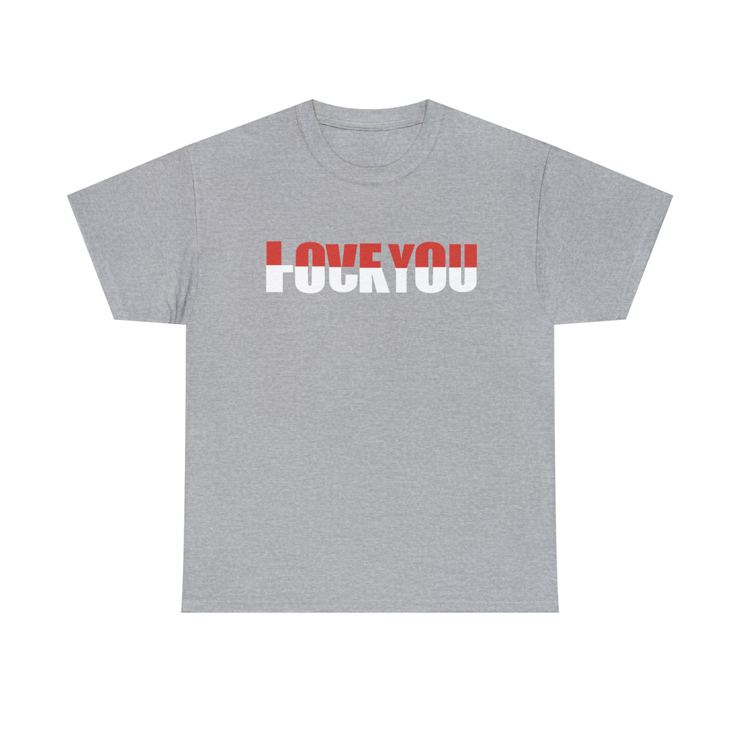 LOVE YOU-F YOU-Unisex Heavy Cotton Tee