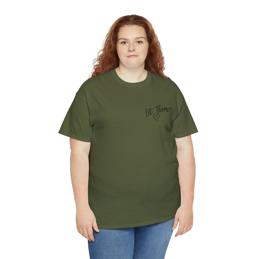LET THEM-Unisex Heavy Cotton Tee