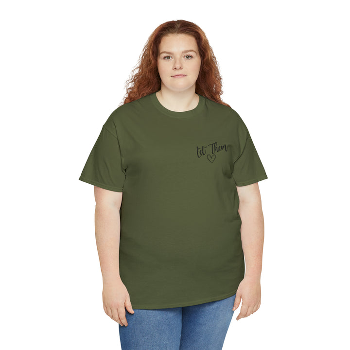 LET THEM-Unisex Heavy Cotton Tee