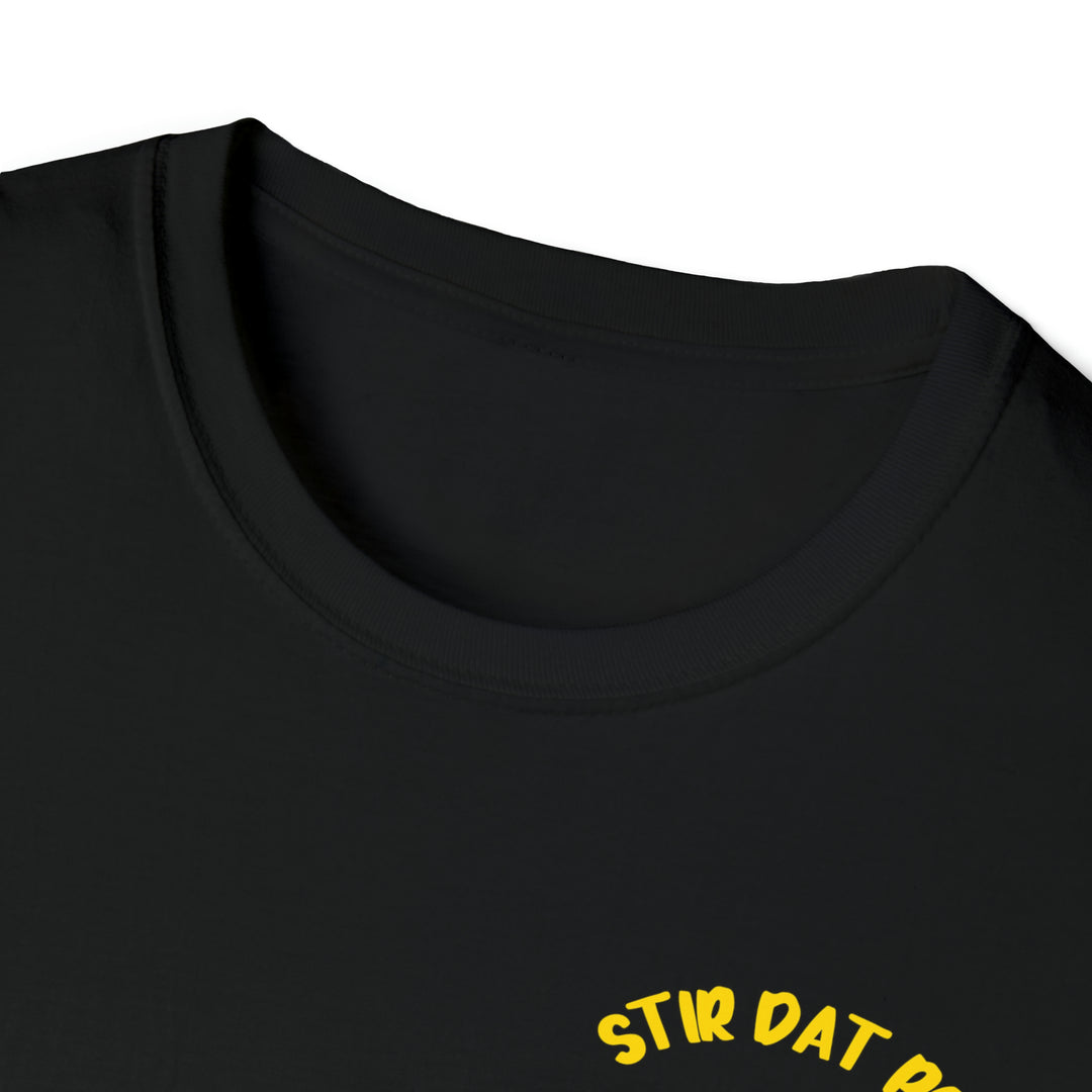 STIR DAT POT=Unisex Softstyle T-Shirt