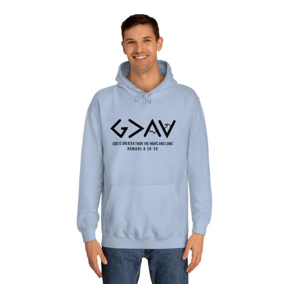 God Is Greater Unisex College Hoodie
