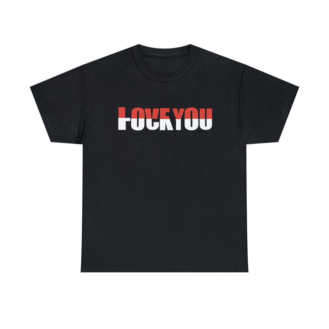 LOVE YOU-F YOU-Unisex Heavy Cotton Tee