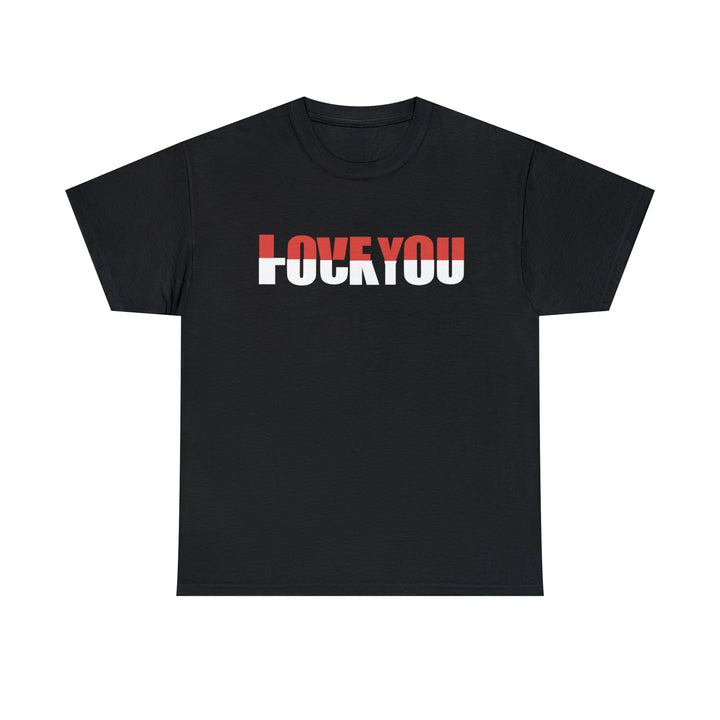 LOVE YOU-F YOU-Unisex Heavy Cotton Tee
