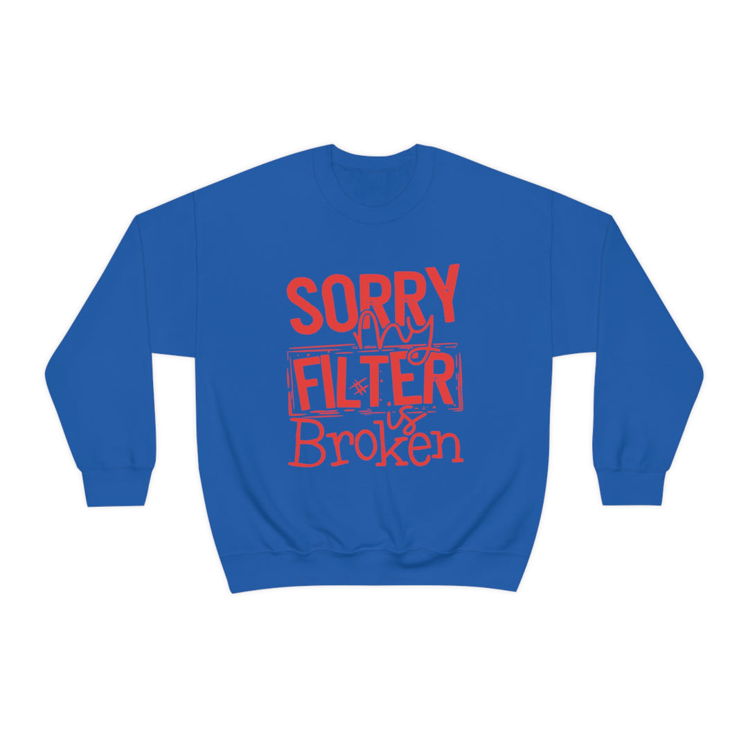 Sorry my Filter is Broken-Unisex Heavy Blend™ Crewneck Sweatshirt