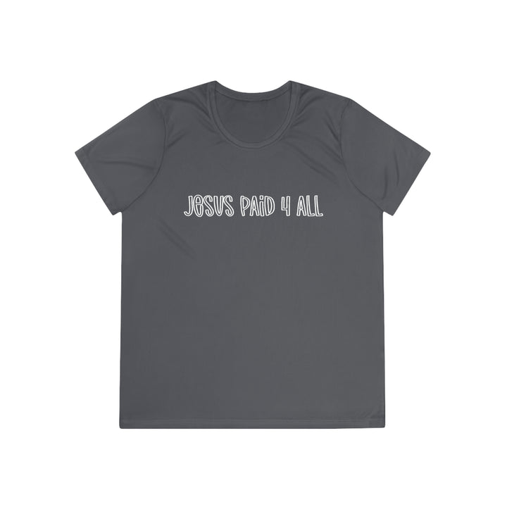 Jesus Paid 4 It All=Ladies Competitor Tee
