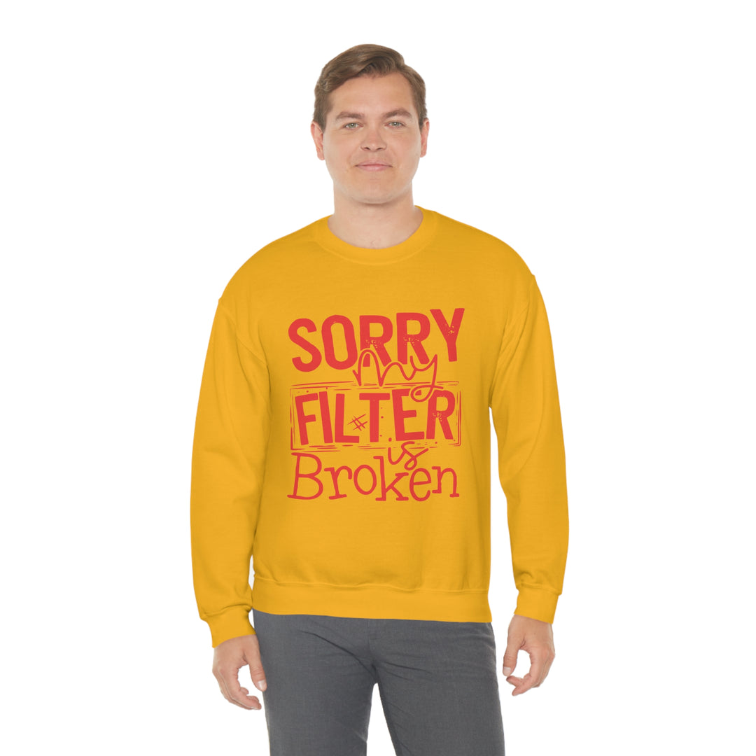 Sorry my Filter is Broken-Unisex Heavy Blend™ Crewneck Sweatshirt