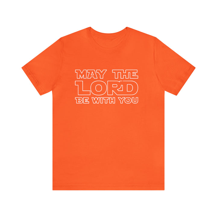 May The Lord Be With You-Unisex Jersey Short Sleeve Tee
