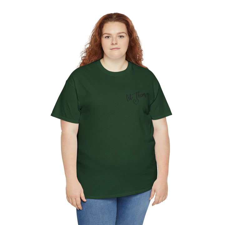 LET THEM-Unisex Heavy Cotton Tee