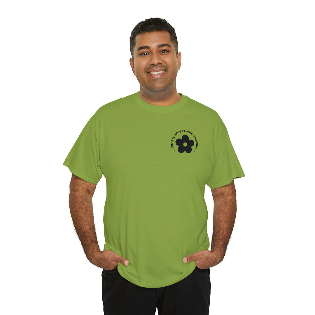 Create the life you want-Unisex Heavy Cotton Tee