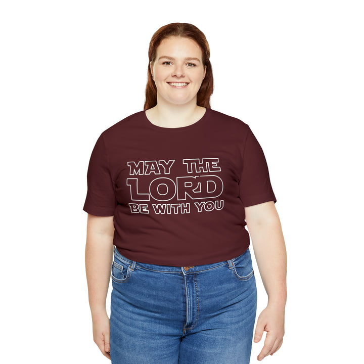 May The Lord Be With You-Unisex Jersey Short Sleeve Tee