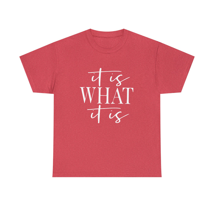 It is what it is-Unisex Heavy Cotton Tee