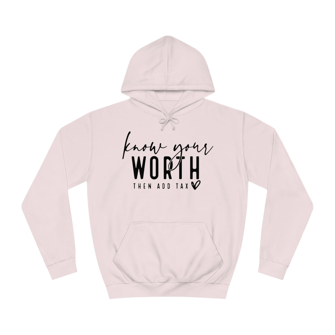 Know your worth-Unisex College Hoodie