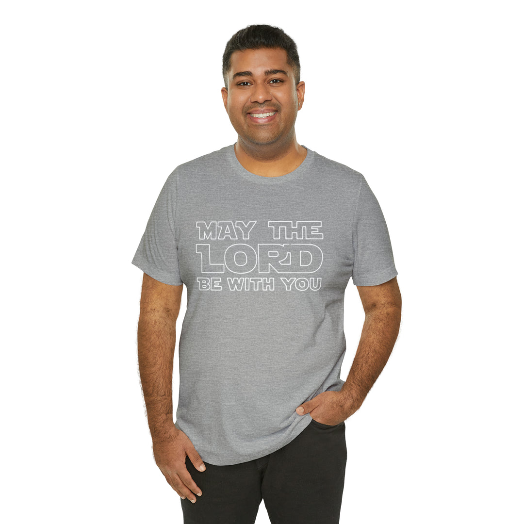 May The Lord Be With You-Unisex Jersey Short Sleeve Tee