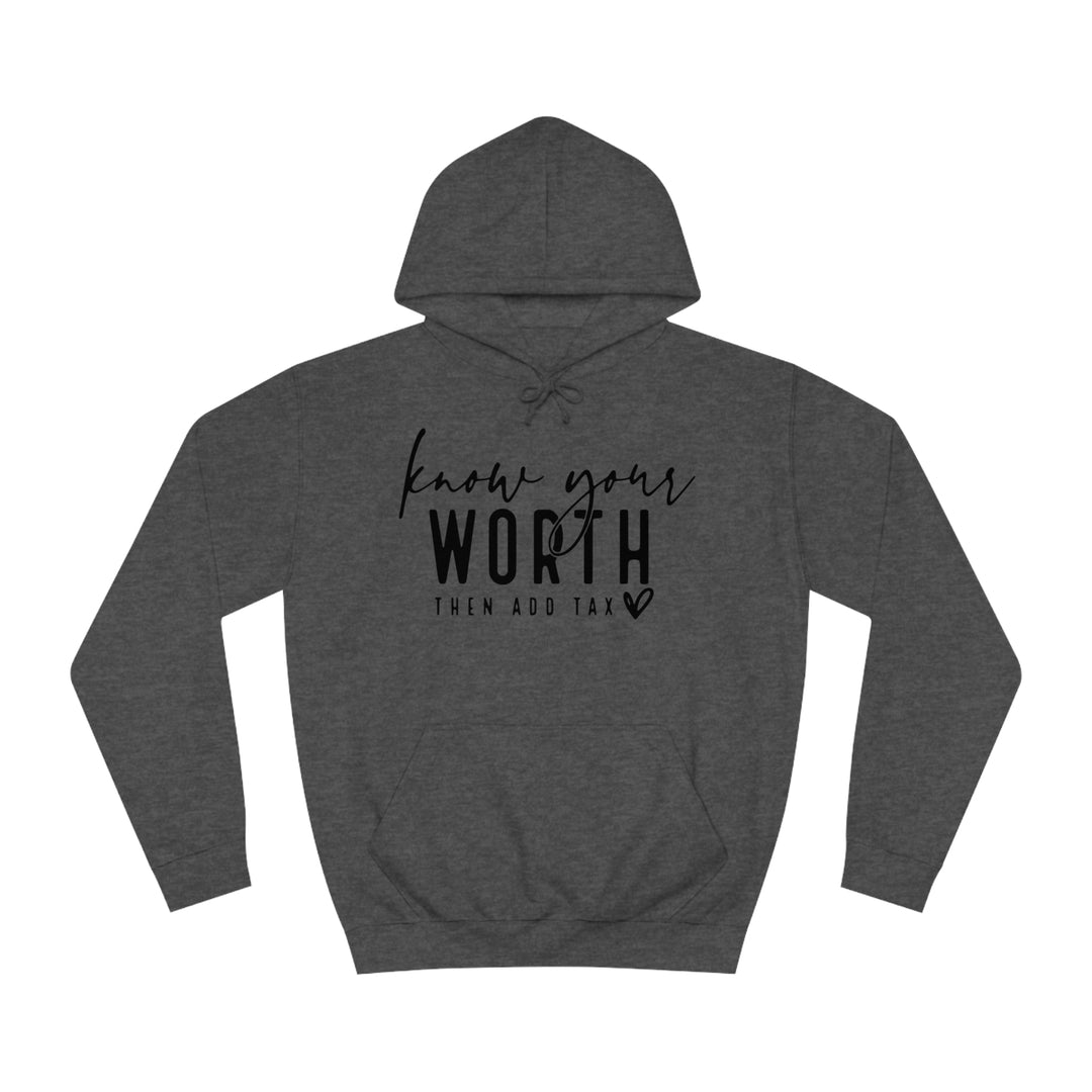 Know your worth-Unisex College Hoodie