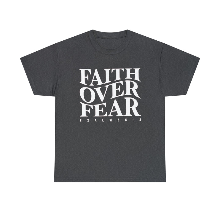 Faith Over Fear-Unisex Heavy Cotton Tee