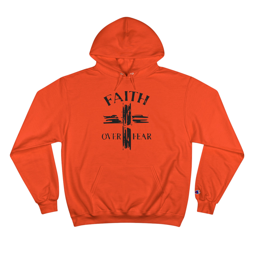 FAITH OVER FEAR-Champion Hoodie