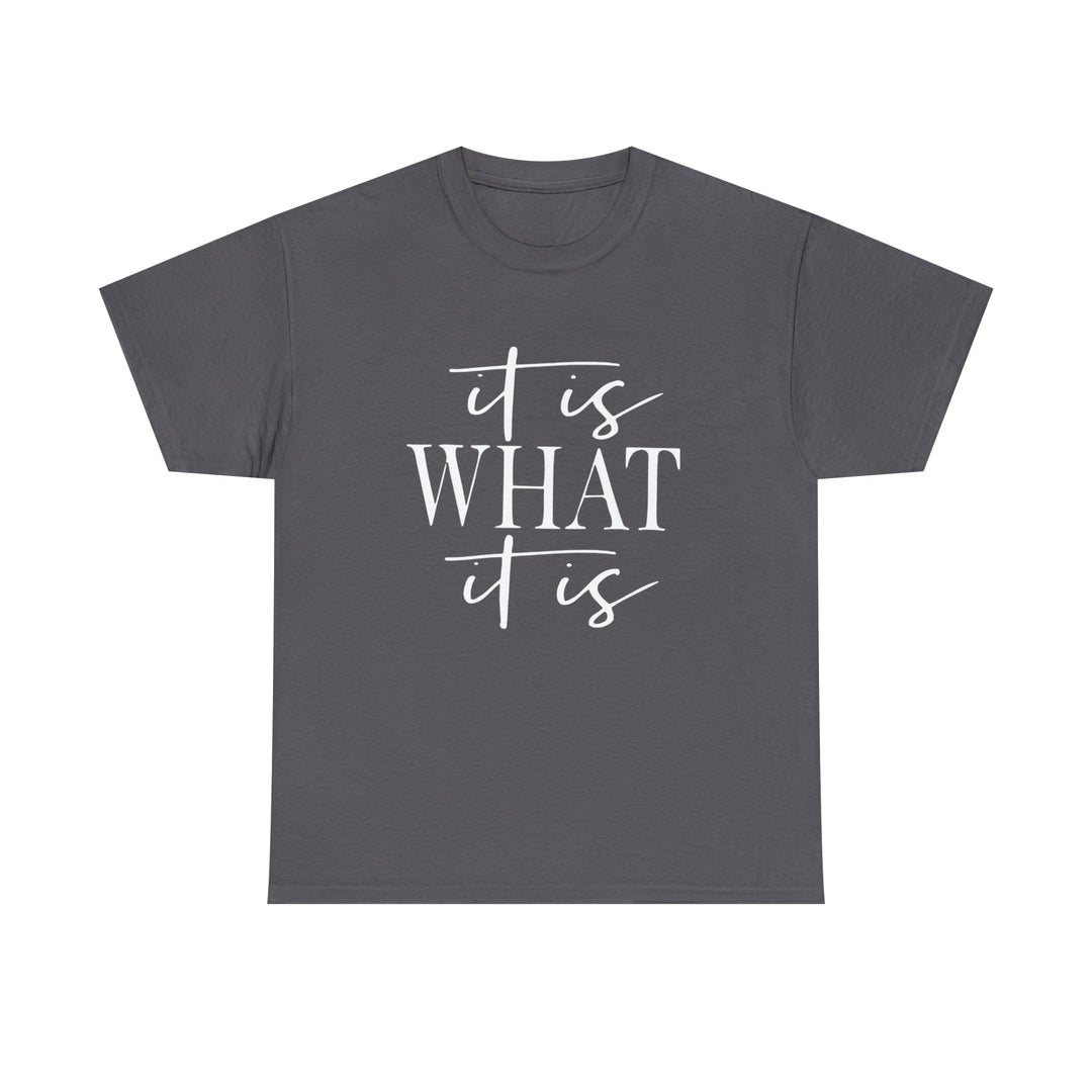 It is what it is-Unisex Heavy Cotton Tee