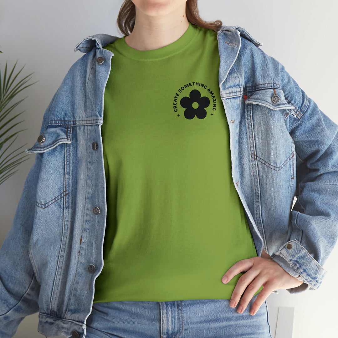 Create the life you want-Unisex Heavy Cotton Tee