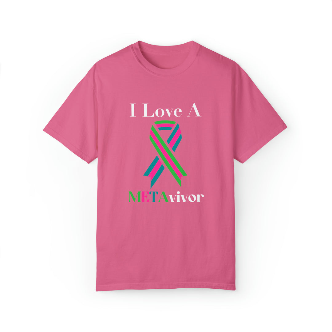 I Love A Metavivor Unisex Garment-Dyed T-shirt