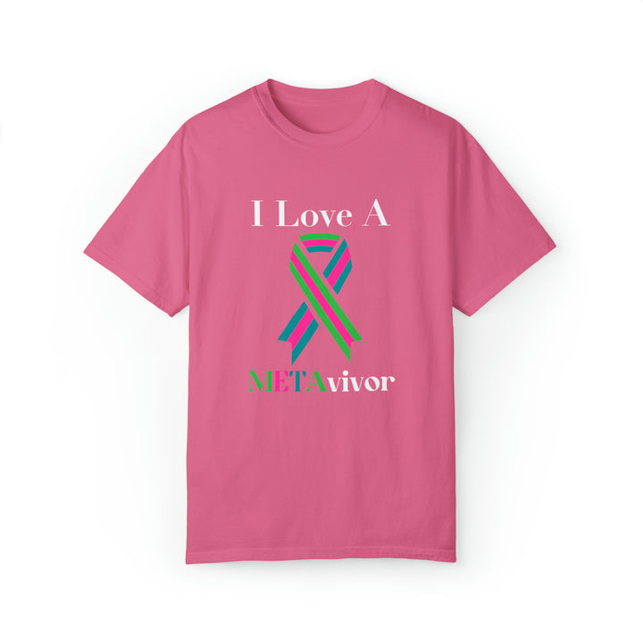 I Love A Metavivor Unisex Garment-Dyed T-shirt