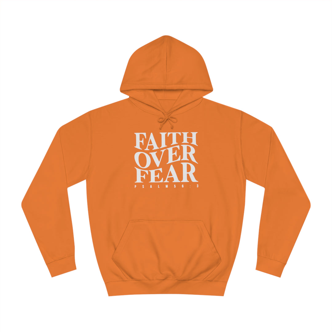Faith over Fear-Unisex College Hoodie