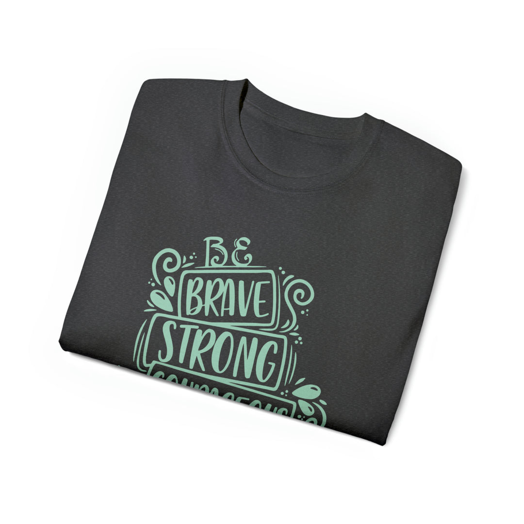 Be Strong=Unisex Ultra Cotton Tee
