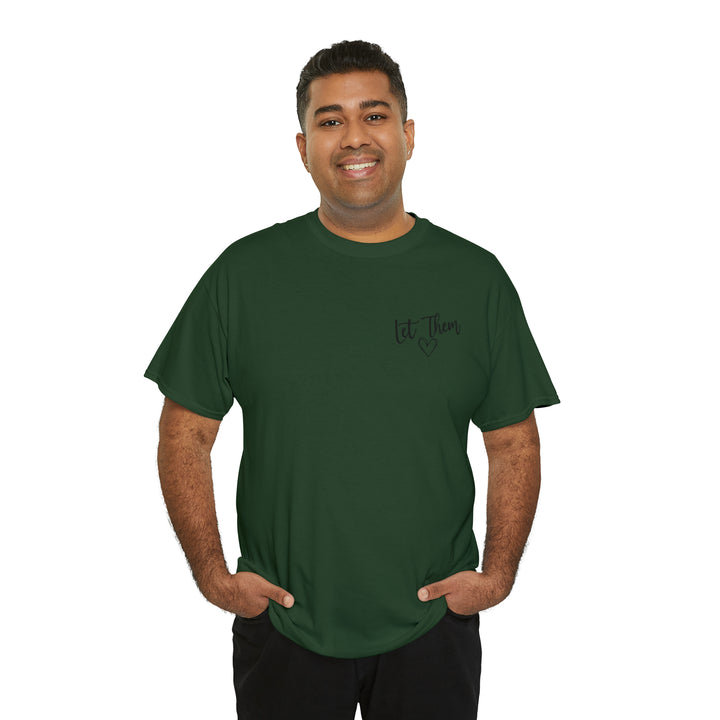 LET THEM-Unisex Heavy Cotton Tee