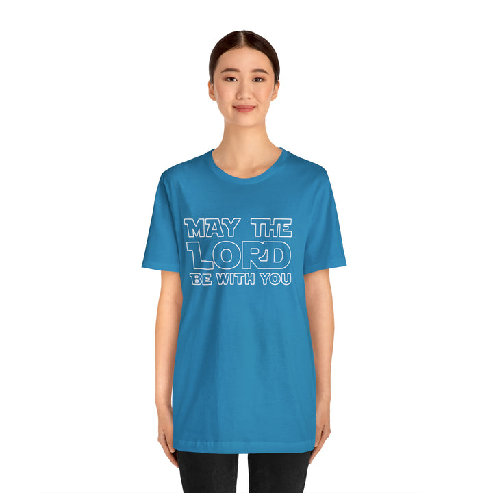 May The Lord Be With You-Unisex Jersey Short Sleeve Tee