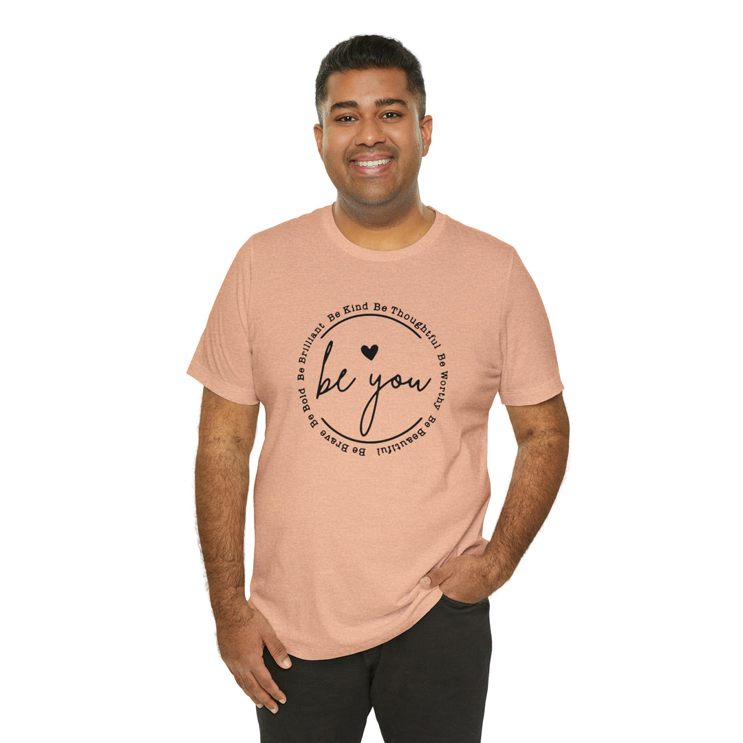 Be You-Unisex Jersey Short Sleeve Tee