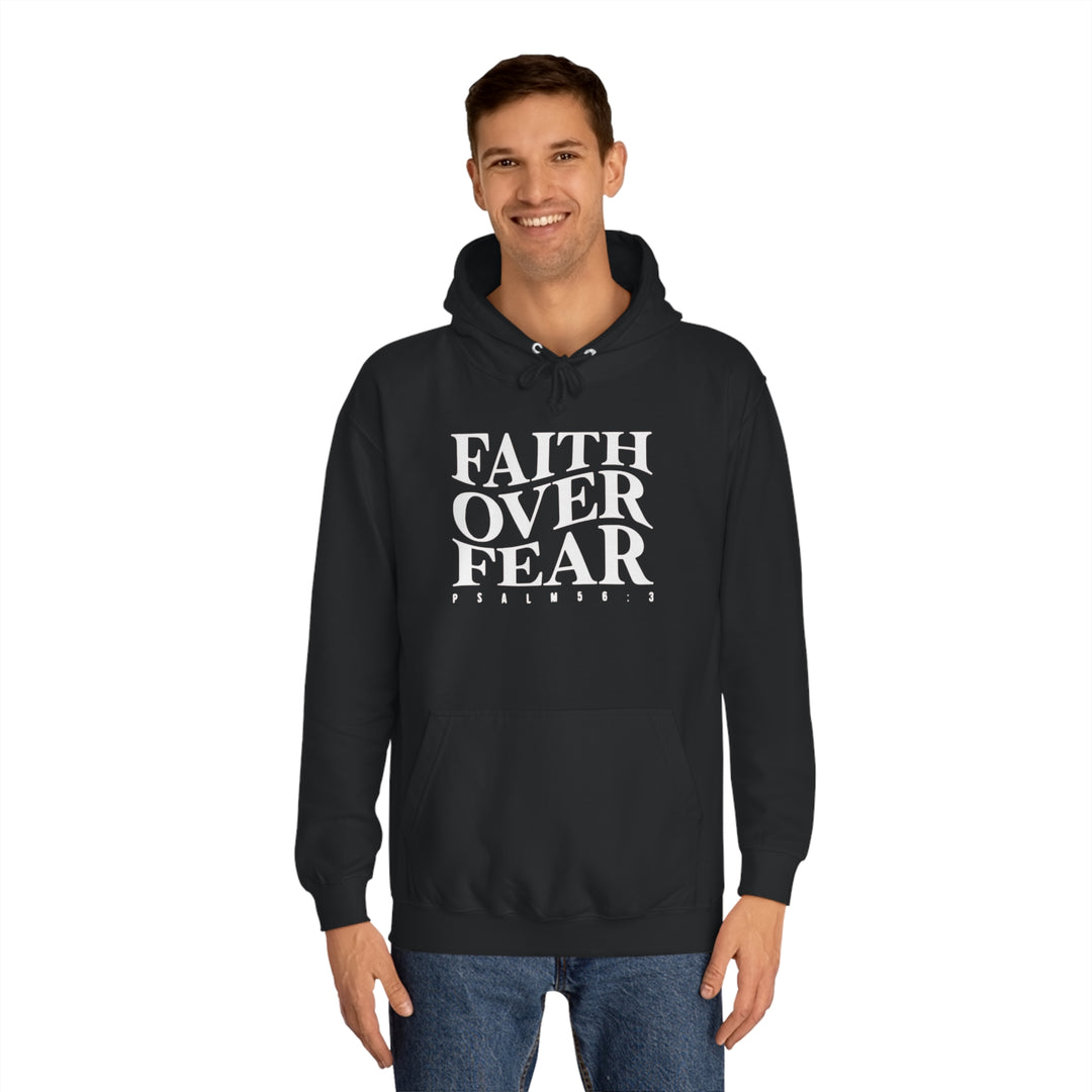 Faith over Fear-Unisex College Hoodie