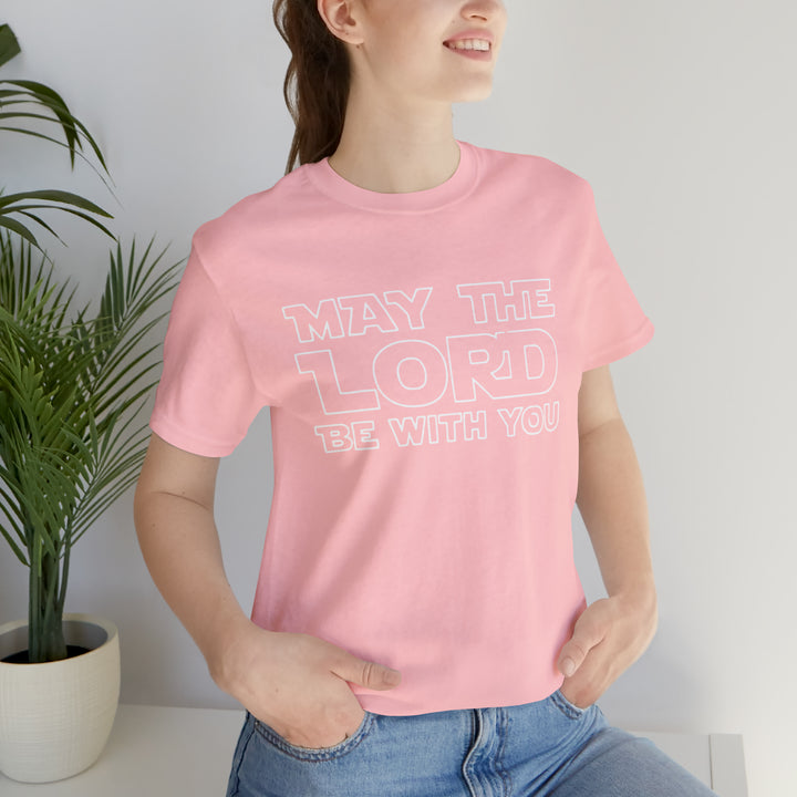 May The Lord Be With You-Unisex Jersey Short Sleeve Tee