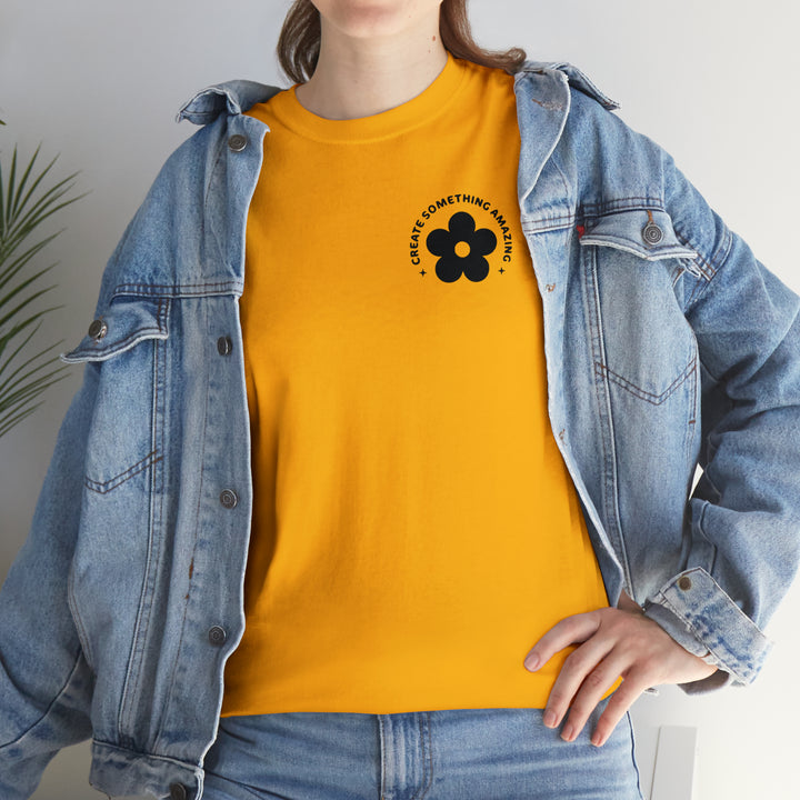 Create the life you want-Unisex Heavy Cotton Tee