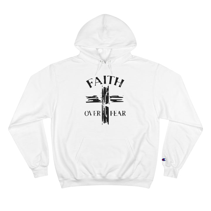 FAITH OVER FEAR-Champion Hoodie