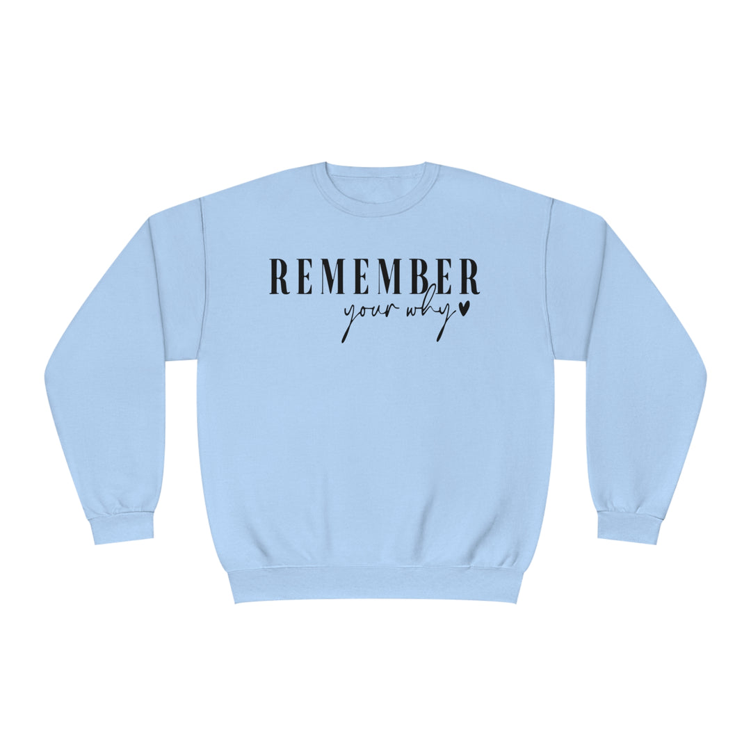 Remember your why-Unisex NuBlend® Crewneck Sweatshirt