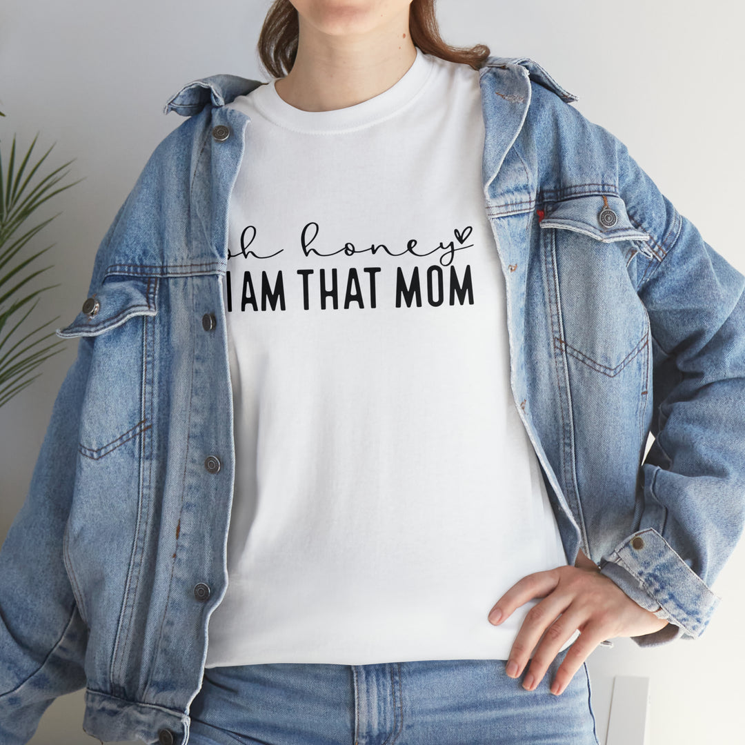 Oh Honey I am that Mom-Unisex Heavy Cotton Tee