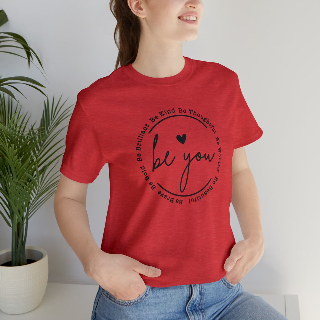 Be You-Unisex Jersey Short Sleeve Tee